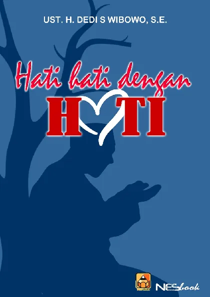 Hati-Hati Dengan Hati