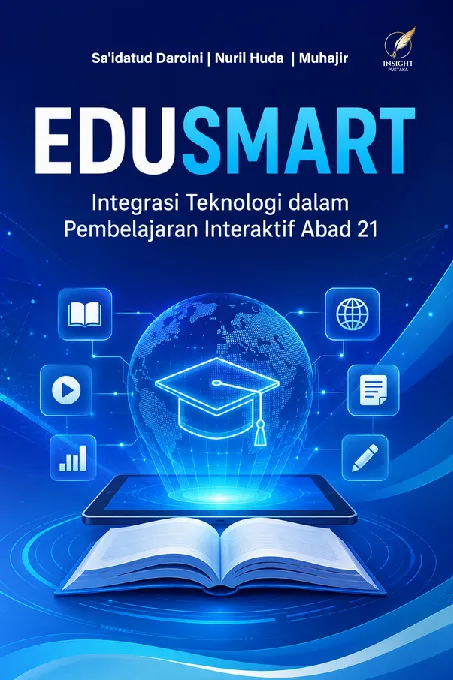 EDUSMART: Integrasi Teknologi dalam Pembelajaran Interaktif Abad 21