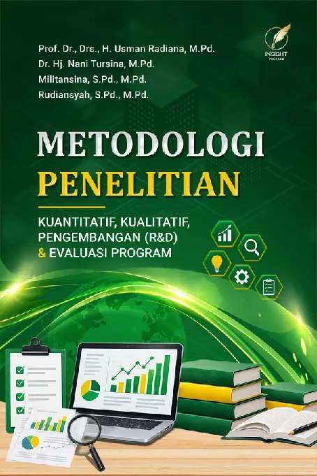 METODOLOGI PENELITIAN KUANTITATIF, KUALITATIF, PENGEMBANGAN (R&D) & EVALUASI PROGRAM
