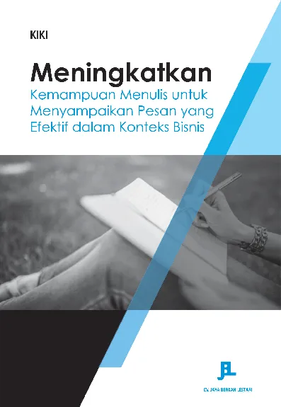 Meningkatkan kemampuan menulis untuk menyampaikan pesan yang efektif dalam konteks bisnis