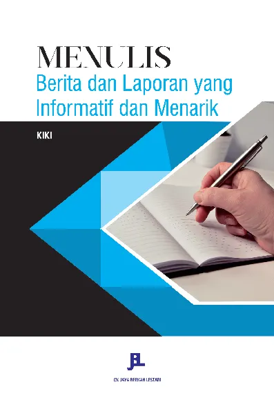 Menulis laporan berita dan laporan yang informatif dan menarik