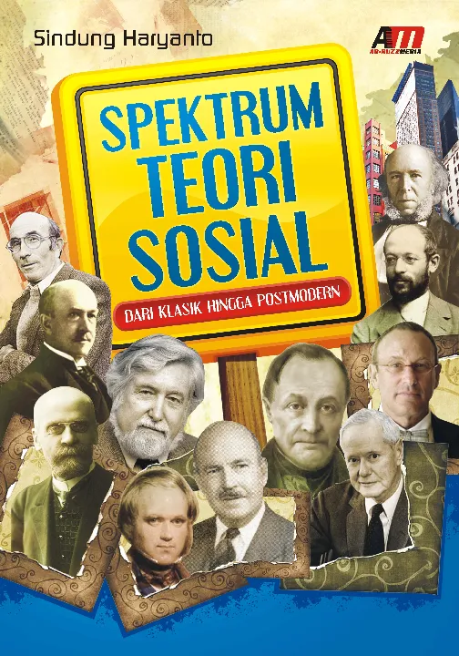 Spektrum Teori Sosial: dari klasik hingga postmodern