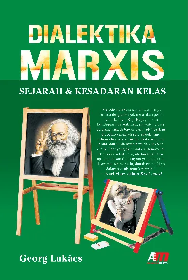 DIALEKTIKA MARXIS: Sejarah dan Kesadaran Kelas