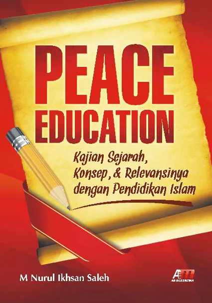 Peace Education: konsep dan relevansinya dengan pendidikan Islam