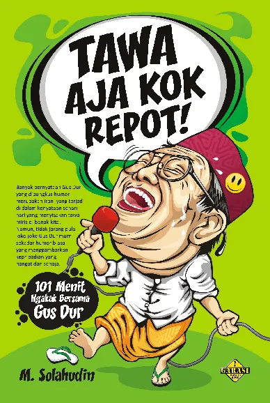 Tawa Aja Kok Repot!