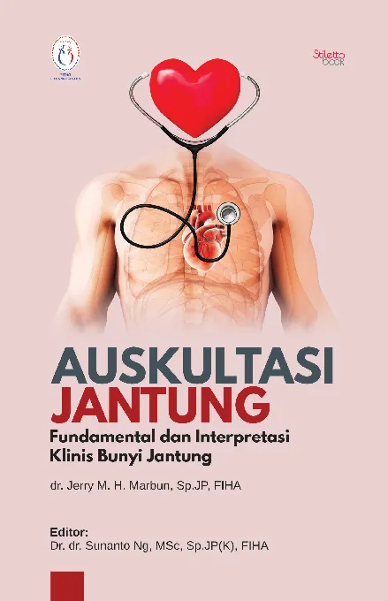 Auskultasi jantung : fundamental dan interpretasi klinis bunyi jantung