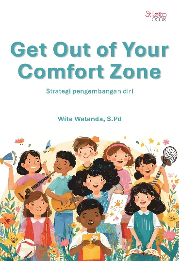 Get Out of Your Comfort Zone: Strategi pengembangan diri