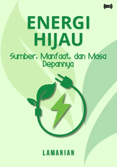 Energi Hijau: Sumber, Manfaat, dan Masa Depannya