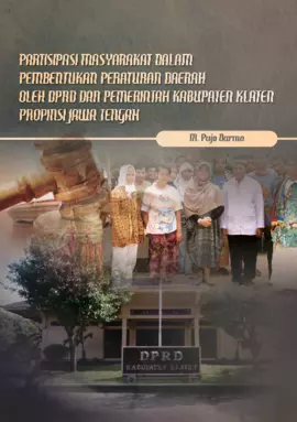 PARTISIPASI MASYARAKAT DALAM PEMBENTUKAN PERATURAN  DAERAH OLEH DPRD DAN PEMERINTAH KABUPATEN KLATEN  PROPINSI JAWA TENGAH