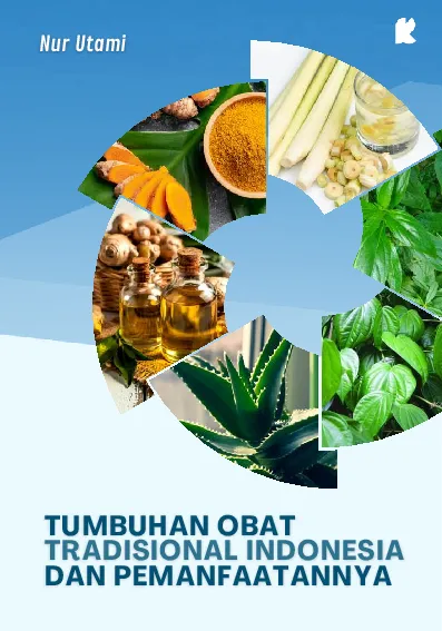 Tumbuhan Obat Tradisional Indonesia dan Pemanfaatannya