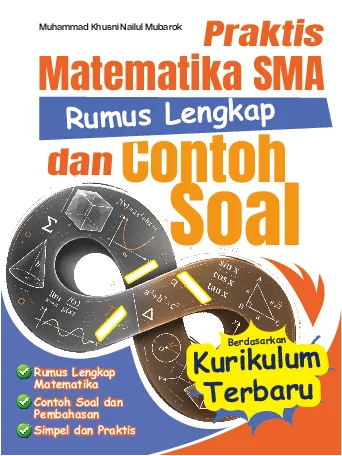 PRAKTIS MATEMATIKA SMA: Rumus Lengkap dan Contoh Soal