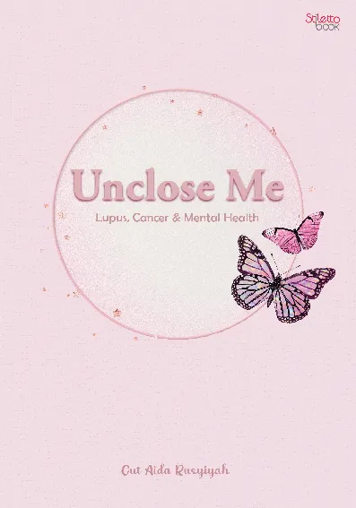 Unclose Me: Lupus, Cancer & Mental Health