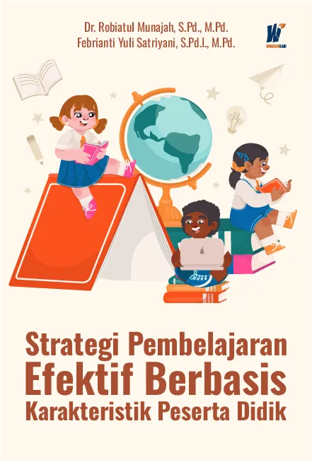 Strategi Pembelajaran Efektif Berbasis Karakteristik Peserta Didik