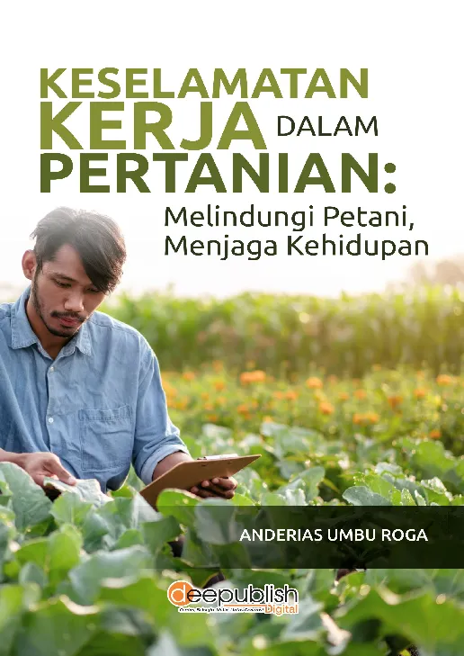 Keselamatan Kerja dalam Pertanian: Melindungi Petani, Menjaga Kehidupan