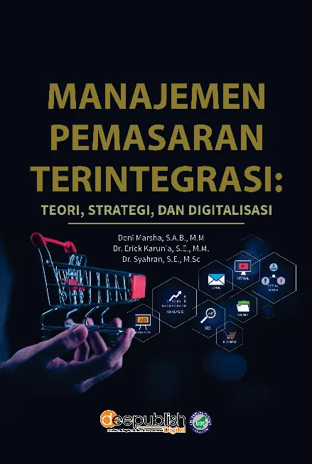 Manajemen Pemasaran Terintegrasi: Teori, Strategi, dan Digitalisasi