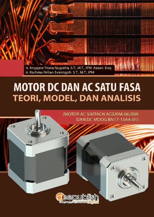 Motor DC dan AC Satu Fasa Teori, Model, dan Analisis (Motor AC SIMTACH AC020M-06J30A dan DC MOOG BN17-15AA-01)