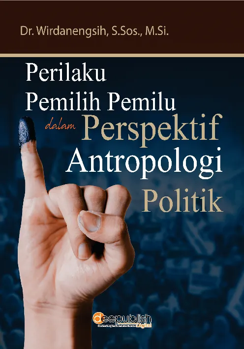 Perilaku Pemilih dalam Perspektif Antropologi Politik