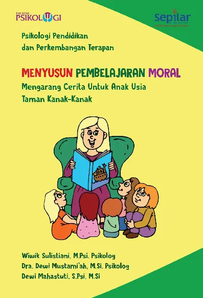 Menyusun Pembelajaran Moral Mengarang Cerita untuk Anak Usia Taman Kanak-Kanak Jilid 1