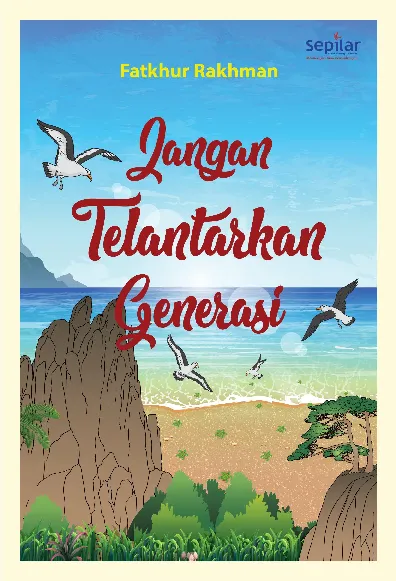 Jangan Telantarkan Generasi