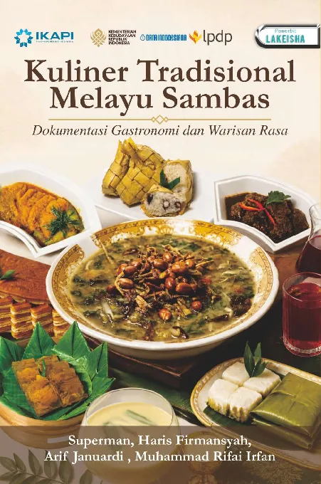 KULINER TRADISIONAL MELAYU SAMBAS: Dokumentasi Gastronomi dan Warisan Rasa