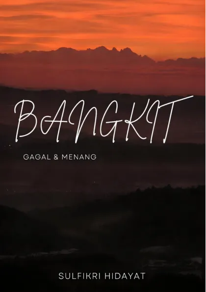 Bangkit : gagal & menang