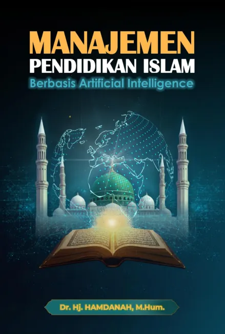 Manajemen pendidikan Islam berbasis artificial intelligence