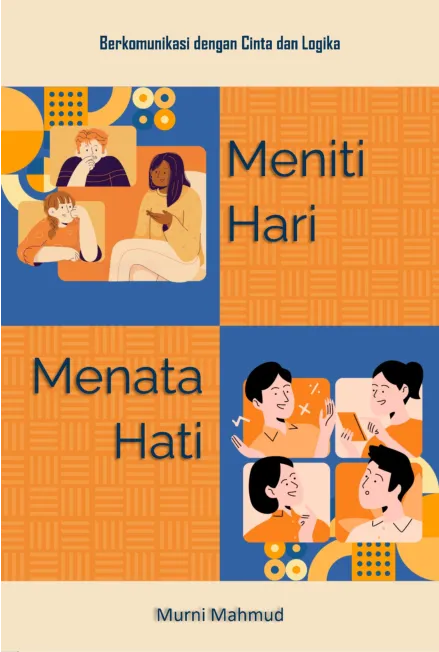 Meniti hari menata hati : berkomunikasi dengan cinta dan logika
