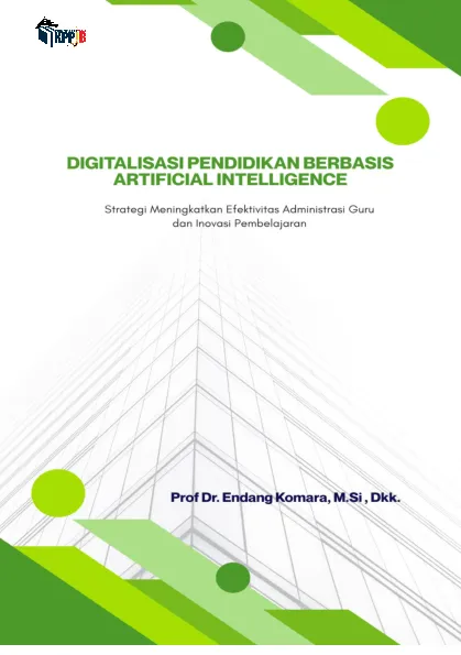 DIGITALISASI PENDIDIKAN BERBASIS ARTIFICIAL INTELLIGENCE: strategi meningkatkan efektivitas administrasi guru dan inovasi pembelajaran