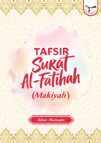 Tafsir Surat Al-Fatihah (Makiyah)