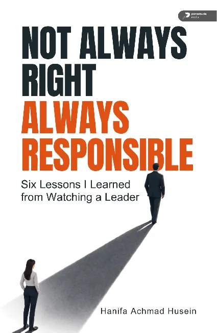 Not Always Right, Always Responsible Six Lessons I Learned From Watching a Leader