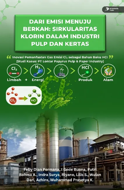 Dari Emisi Menuju Berkah: Sirkularitas Klorin Dalam Industri Pulp dan Kertas