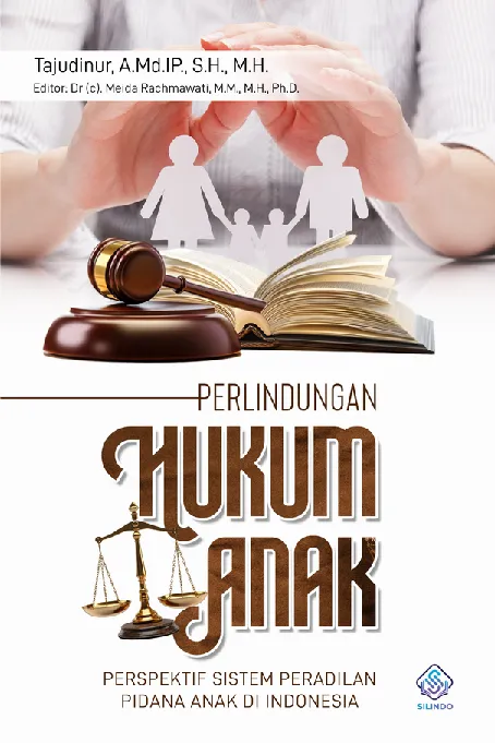 Perlindungan Hukum Anak: Perspektif Sistem Peradilan Pidana Anak di Indonesia