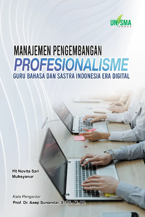 MANAJEMEN PENGEMBANGAN PROFESIONALISME  GURU BAHASA DAN SASTRA INDONESIA ERA DIGITAL