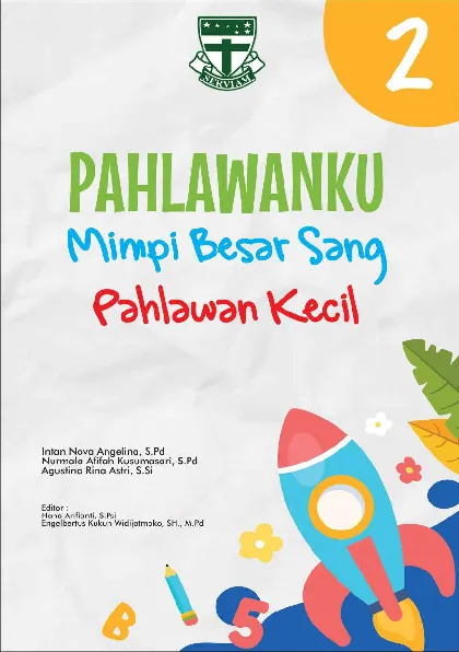 Pahlawanku : Mimpi Besar Sang Pahlawan Kecil Kelas 2