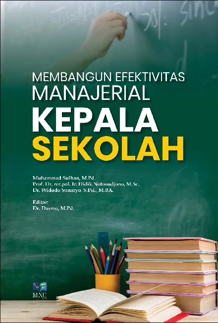 Membangun Efektivitas Manajerial Kepala Sekolah