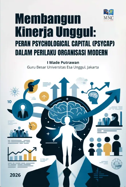 Membangun Kinerja Unggul: Peran Psychological Capital (PsyCap) dalam Perilaku Organisasi Modern