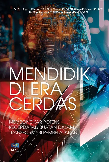 Mendidik di era cerdas : membongkar potensi kecerdasan buatan dalam transformasi pembelajaran