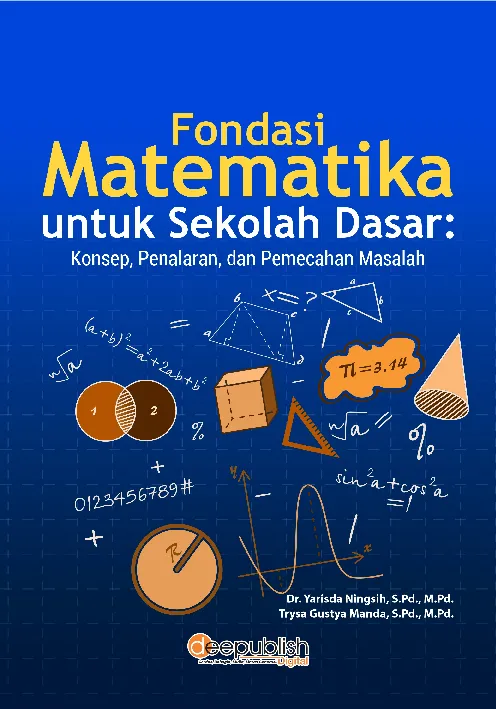 Fondasi Matematika untuk Sekolah Dasar: Konsep, Penalaran, dan Pemecahan Masalah