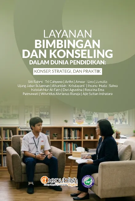 Layanan Bimbingan dan Konseling dalam Dunia Pendidikan: Konsep, Strategi, dan Praktik