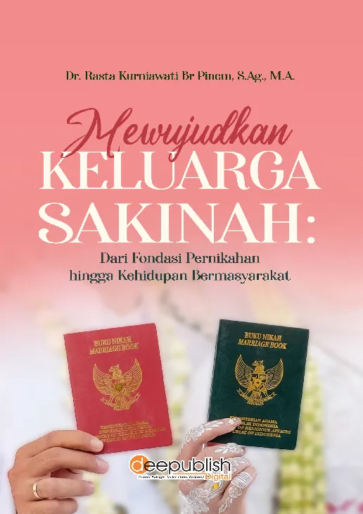 Mewujudkan Keluarga Sakinah: Dari Fondasi Pernikahan Hingga Kehidupan Bermasyarakat