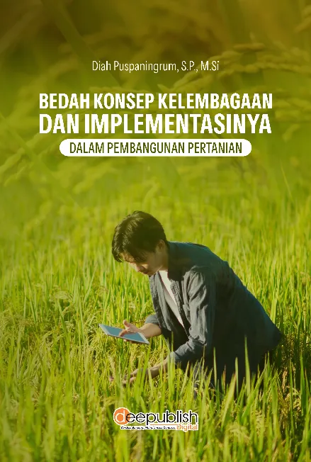 Bedah Konsep Kelembagaan dan Implementasinya dalam Pembangunan Pertanian