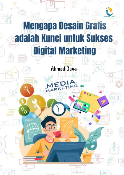 Mengapa Desain Grafis adalah Kunci untuk Sukses Digital Marketing