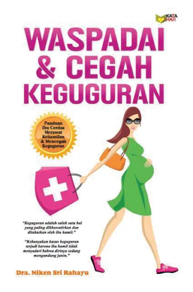 Waspadai & Cegah Keguguran
