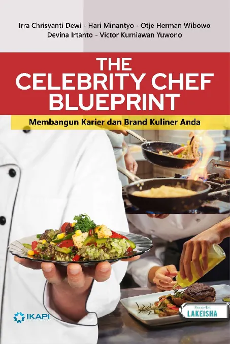 THE CELEBRITY CHEF BLUEPRINT: Membangun Karier dan Brand Kuliner Anda