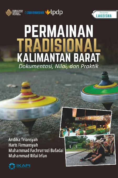 PERMAINAN TRADISIONAL KALIMANTAN BARAT: Dokumentasi, Nilai, dan Praktik