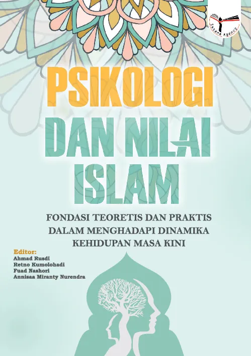 Psikologi dan nilai Islam : fondasi teoretis dan praktis dalam menghadapi dinamika kehidupan masa kini
