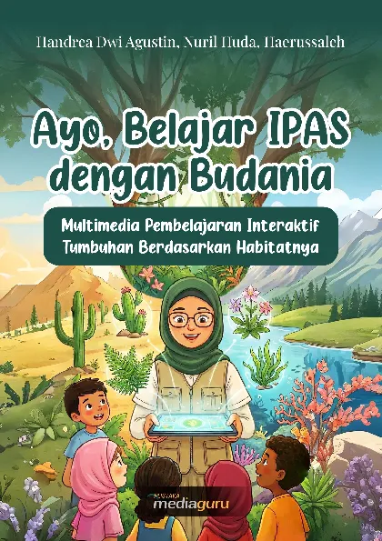Ayo, belajar IPAS dengan budania : multimedia pembelajaran interaktif tumbuhan berdasarkan habitatnya