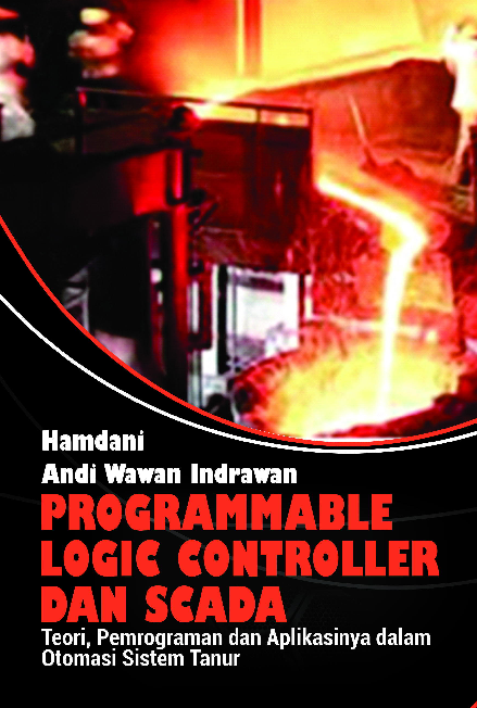 PROGRAMMABLE LOGIC CONTROLLER DAN SCADA   TEORI, PEMROGRAMAN DAN APLIKASINYA DALAM OTOMASI SISTEM TANUR