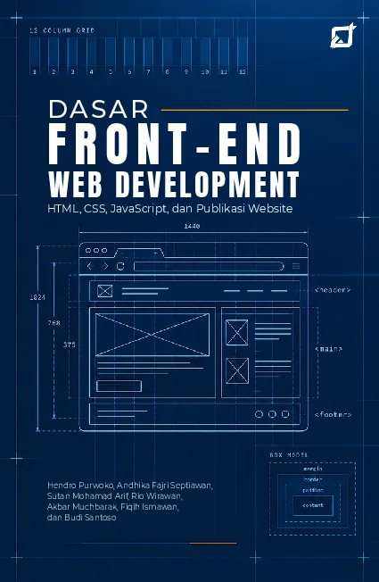 Dasar Front-End Web Development: HTML, CSS, JavaScript, dan Publikasi Website