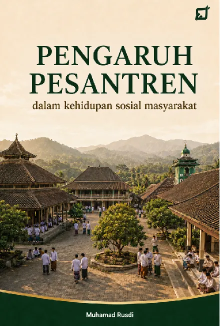 Pengaruh Pesantren Dalam Kehidupan Sosial Masyarakat